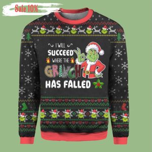 Grinch Ugly Christmas Sweater I Will Succeed Where The Has Xmas 2022