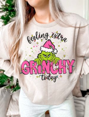 Feeling Extra Grinchy Today Sweatshirt