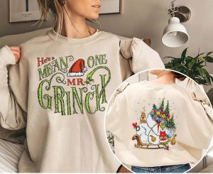 He’s A Mean One Mr Grinch Christmas 2Side Sweatshirt