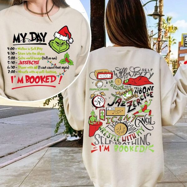 The Grinch Christmas Schedule Funny Sweatshirt My Day I’m Booked Grinchmas