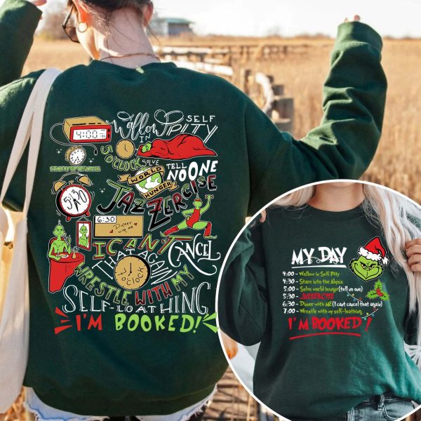 The Grinch Christmas Schedule Funny Sweatshirt My Day I’m Booked Grinchmas