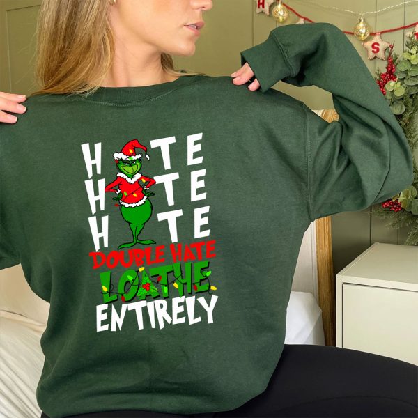 Grinch Hate Hate Hate Christmas Sweatshirt