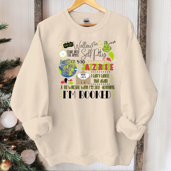 The Grinch I’m Booked Christmas Sweatshirt Hoodie Tshirt