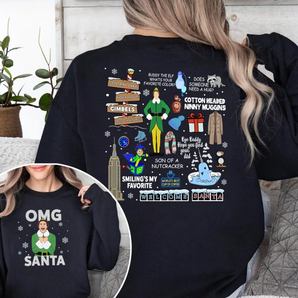 Buddy Elf OMG Santa I Know Him Sweatshirt Hoodie T-Shirt 2 Side