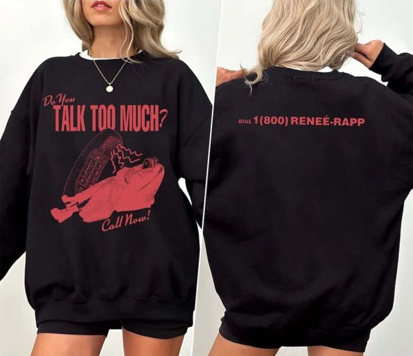 Do You Talk Too Much Renee Rapp Inspired Shirt